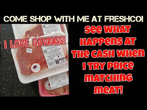 Come Shop with Me at FreshCo! See What Happens at the Cash When I Try To Price Match Meat!